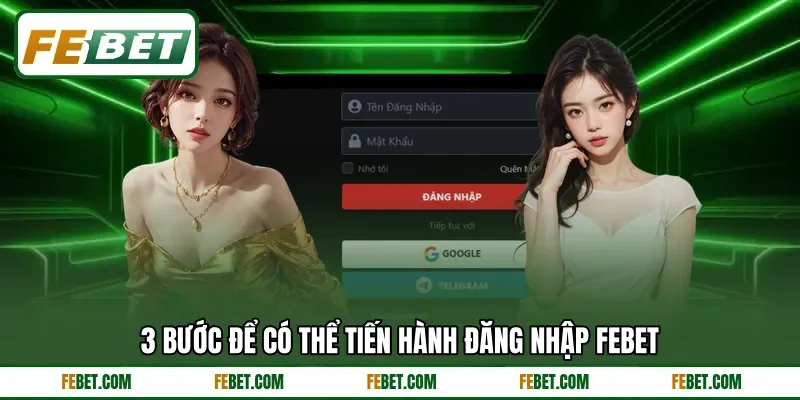 3 bước để có thể tiến hành đăng nhập FEBET