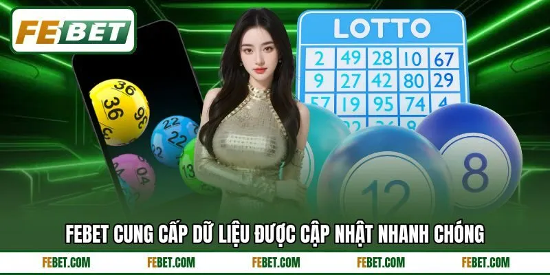 FEBET cung cấp dữ liệu được cập nhật nhanh chóng