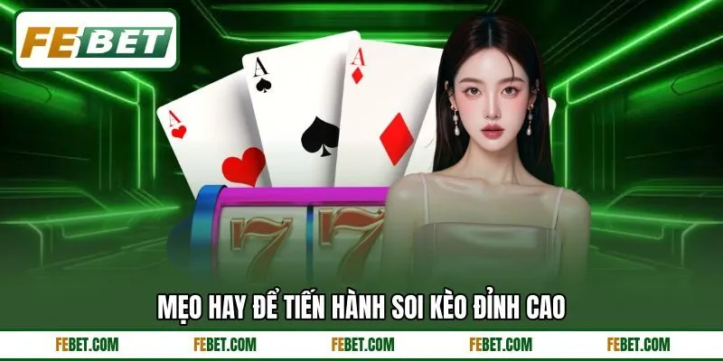 Mẹo hay để tiến hành soi kèo đỉnh cao