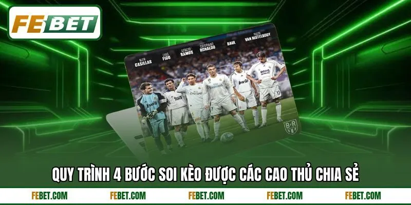 Quy trình 4 bước soi kèo được các cao thủ chia sẻ Quy trình 4 bước soi kèo được các cao thủ chia sẻ