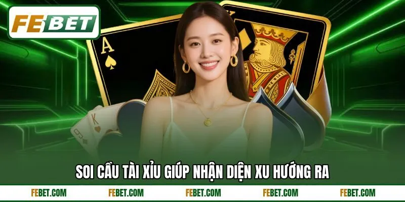 Soi cầu tài xỉu giúp nhận diện xu hướng ra